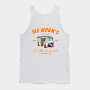 Big worm's Ice Cream -"whatcu want"? Los angeles CA Tank Top